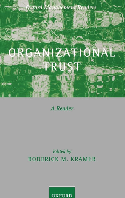 Organizational Trust: A Reader (Oxford Management Readers)