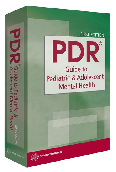 PDR Drug Guide to Pediatric & Adolescent Mental Health Professionals