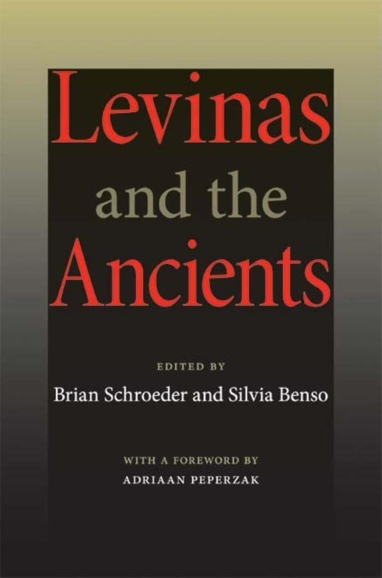Levinas and the Ancients (Studies in Continental Thought)