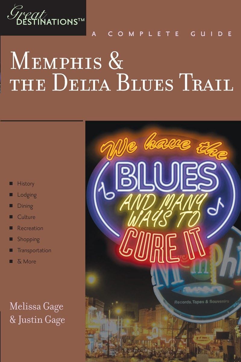 Explorer's Guide Memphis & the Delta Blues Trail: A Great Destination (Explorer's Great Destinations)