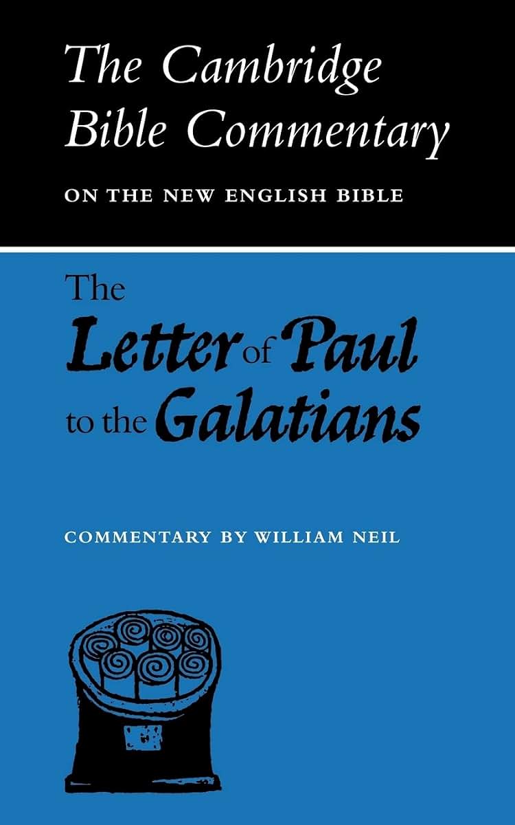 The Letter of Paul to the Galatians (Cambridge Bible Commentaries on the New Testament)