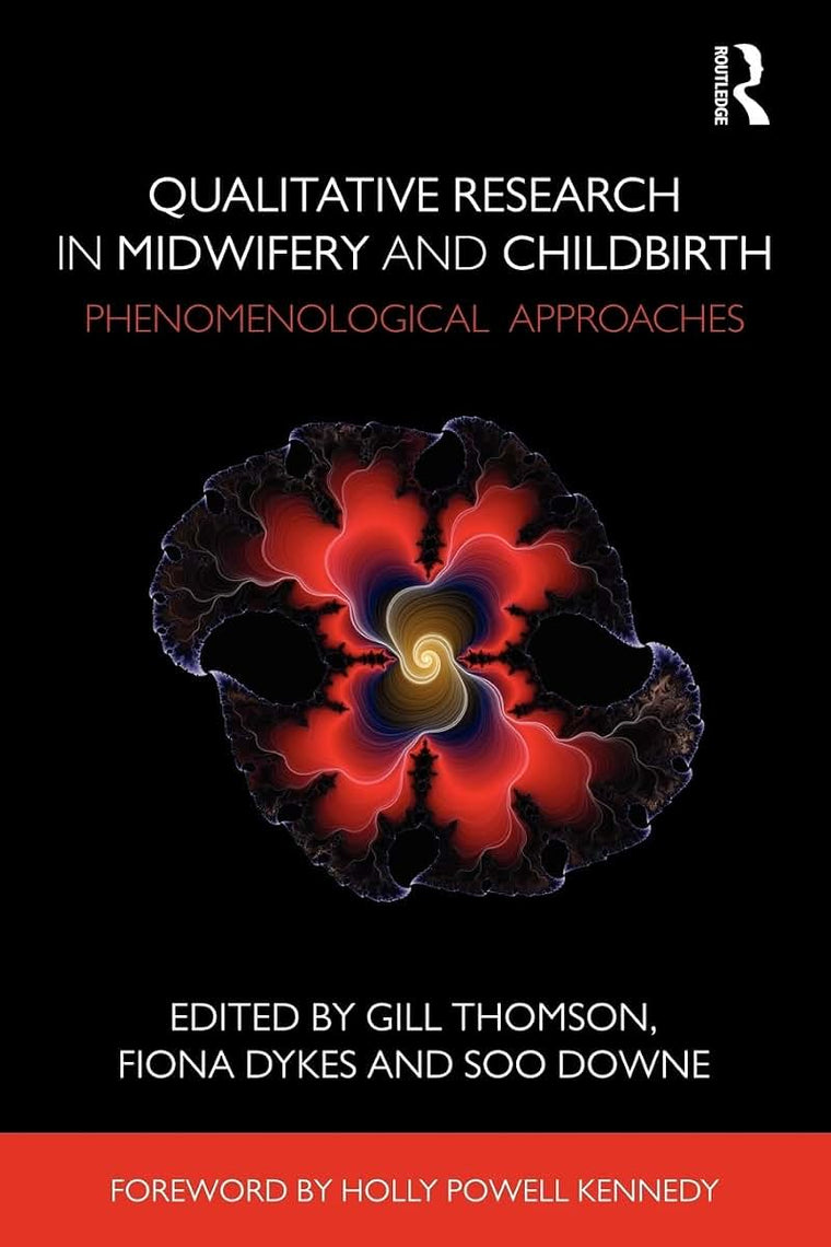Qualitative Research in Midwifery and Childbirth: Phenomenological Approaches