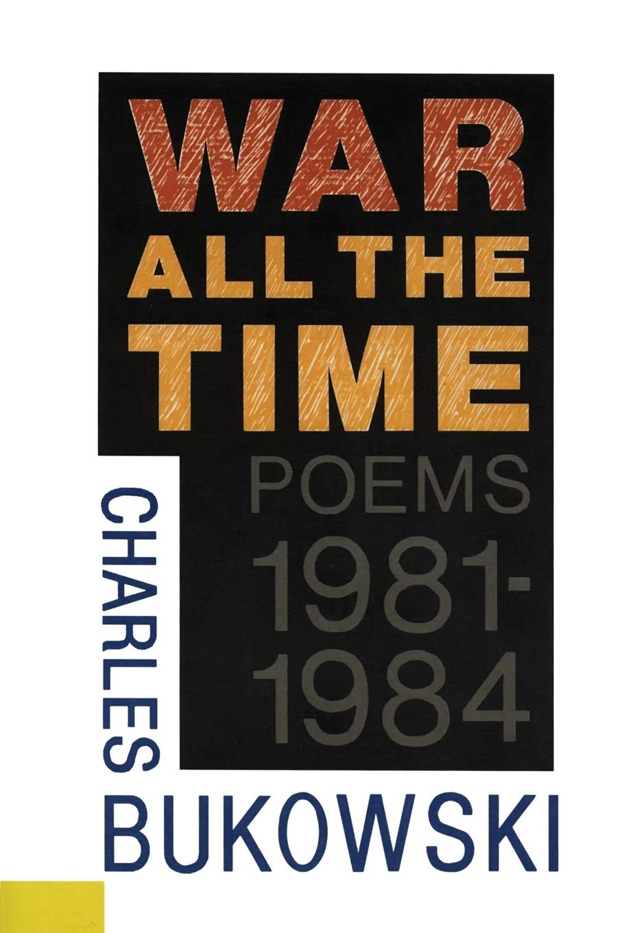 War All the Time (Poems 1981-1984)