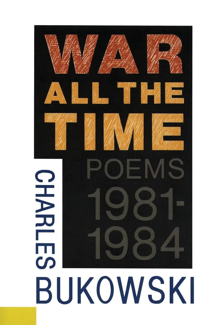 War All the Time (Poems 1981-1984)