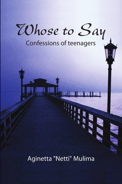 Whose to Say: confessions of teenagers
