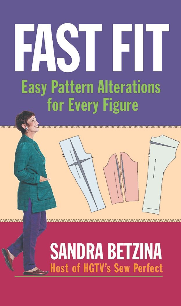 Fast Fit: Easy Pattern Alterations for Every Figure by Betzi
