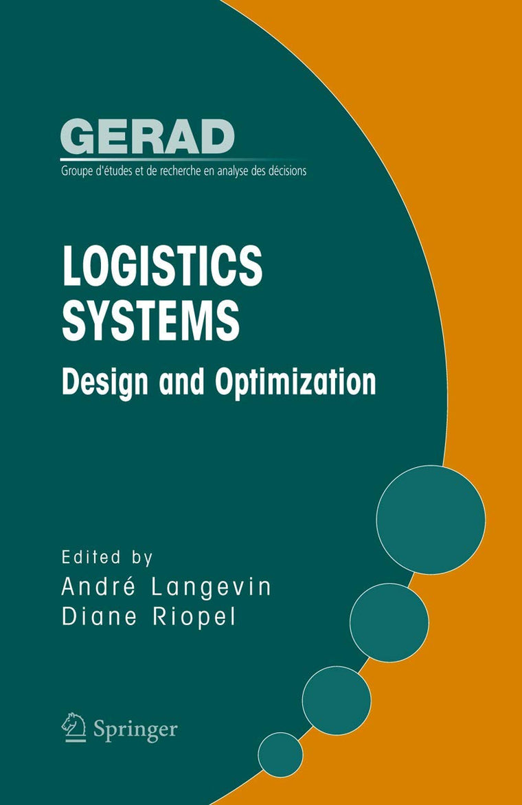 Logistics Systems: Design and Optimization (Gerad 25th Anniversary)