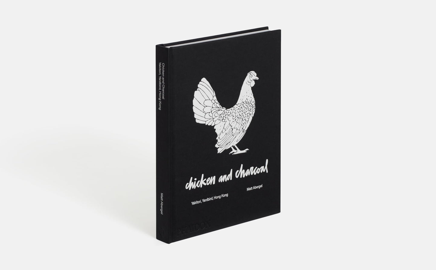 Chicken and Charcoal:Yakitori, Yardbird, Hong Kong - Winner of the 2019 James Beard Foundation Book Award