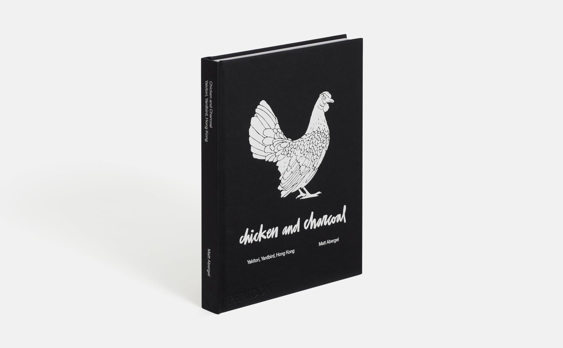 Chicken and Charcoal:Yakitori, Yardbird, Hong Kong - Winner of the 2019 James Beard Foundation Book Award