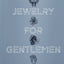Jewelry for Gentlemen
