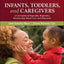 Infants, Toddlers, and Caregivers: A Curriculum of Respectfu
