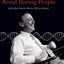 Avoid Boring People: Lessons from a Life in Science