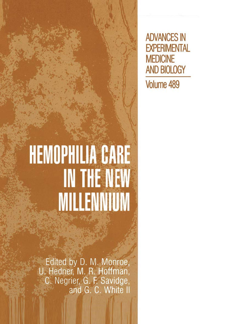 Hemophilia Care in the New Millennium (Advances in Experimental Medicine and Biology, 489)
