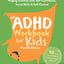 The ADHD Workbook for Kids: Helping Children Gain Self-Confidence, Social Skills, and Self-Control