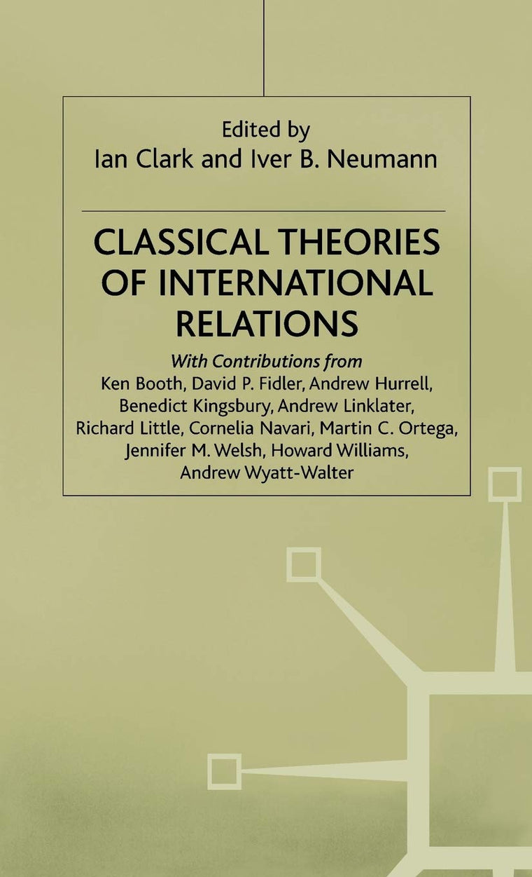 Classical Theories of International Relations (St Antony's Series)