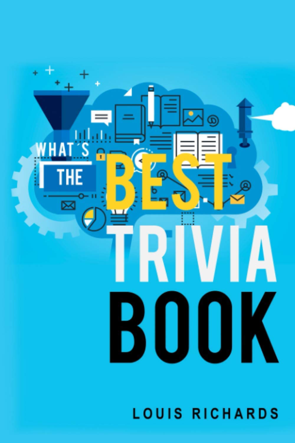 Whats the Best Trivia Book: Fun Trivia Games with 1,200 Questions and Answers