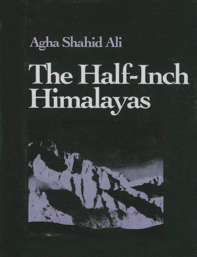 The Half-Inch Himalayas (Wesleyan New Poets)