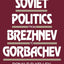 Soviet Politics from Brezhnev to Gorbachev