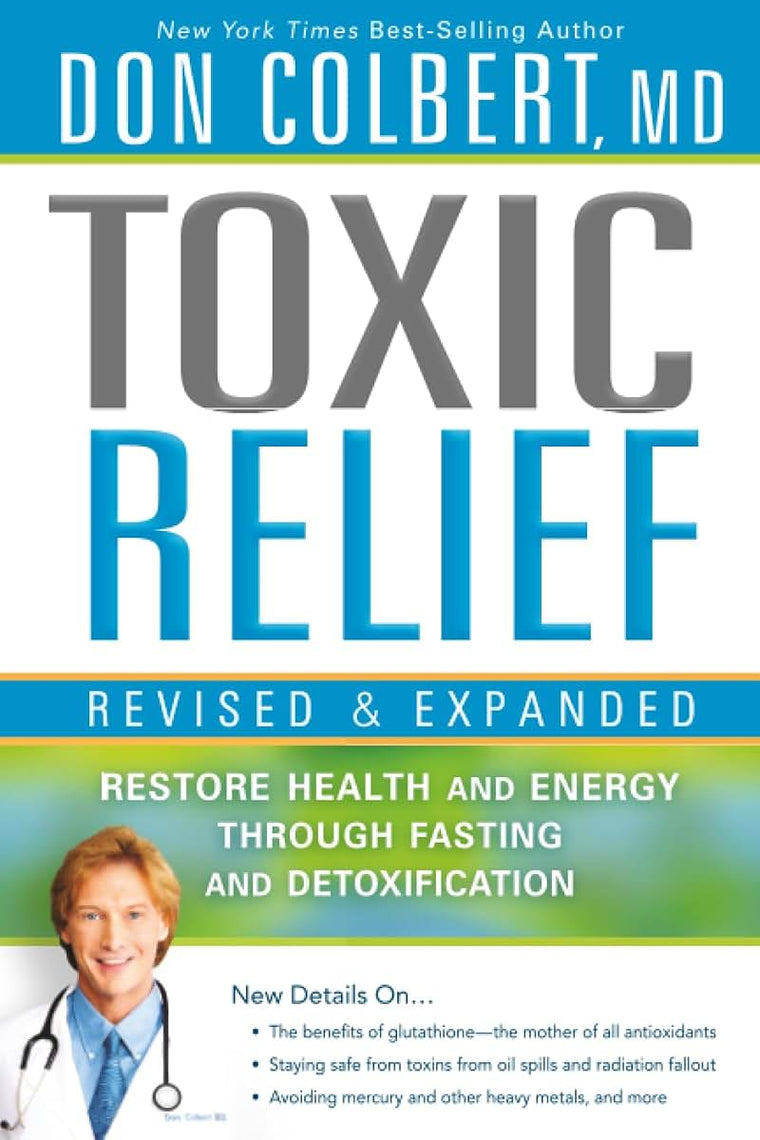 Toxic Relief, Revised and Expanded: Restore Health and Energy Through Fasting and Detoxification