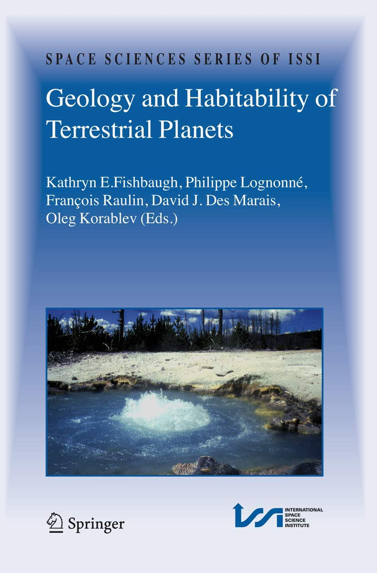Geology and Habitability of Terrestrial Planets (Space Sciences Series of ISSI, 24)