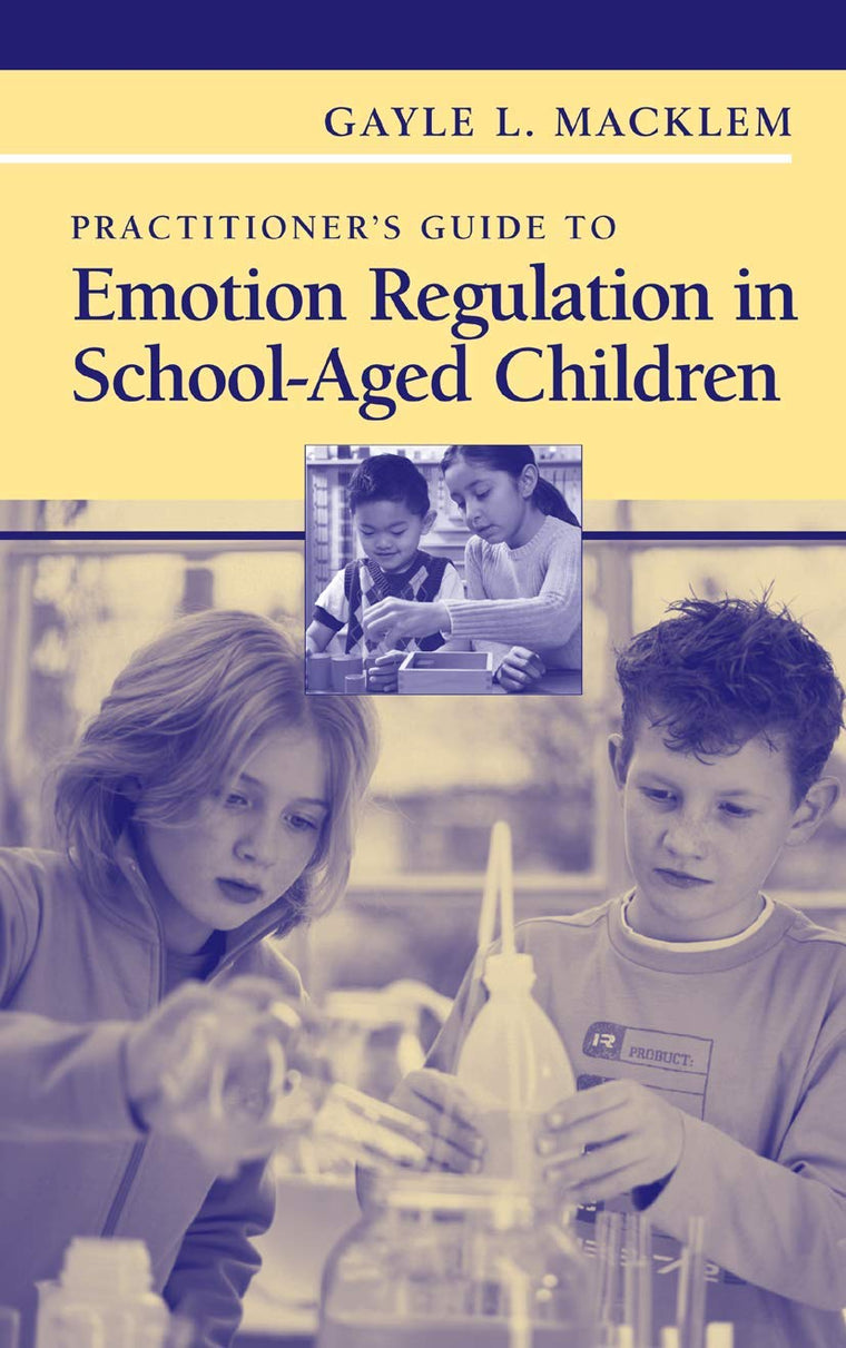 Practitioner's Guide to Emotion Regulation in School-Aged Ch