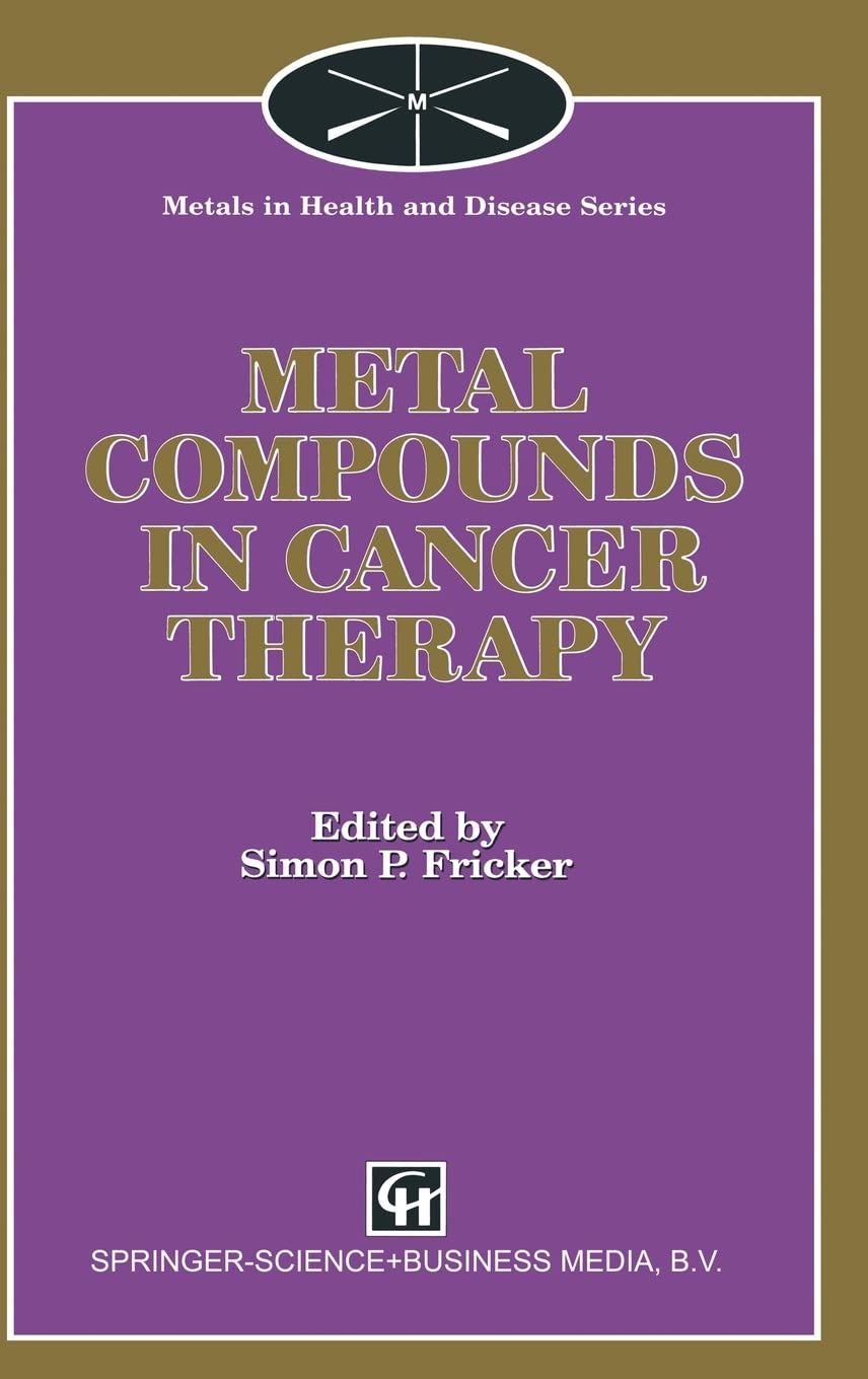 Metal Compounds in Cancer Therapy (Metals in Health and Disease Series)
