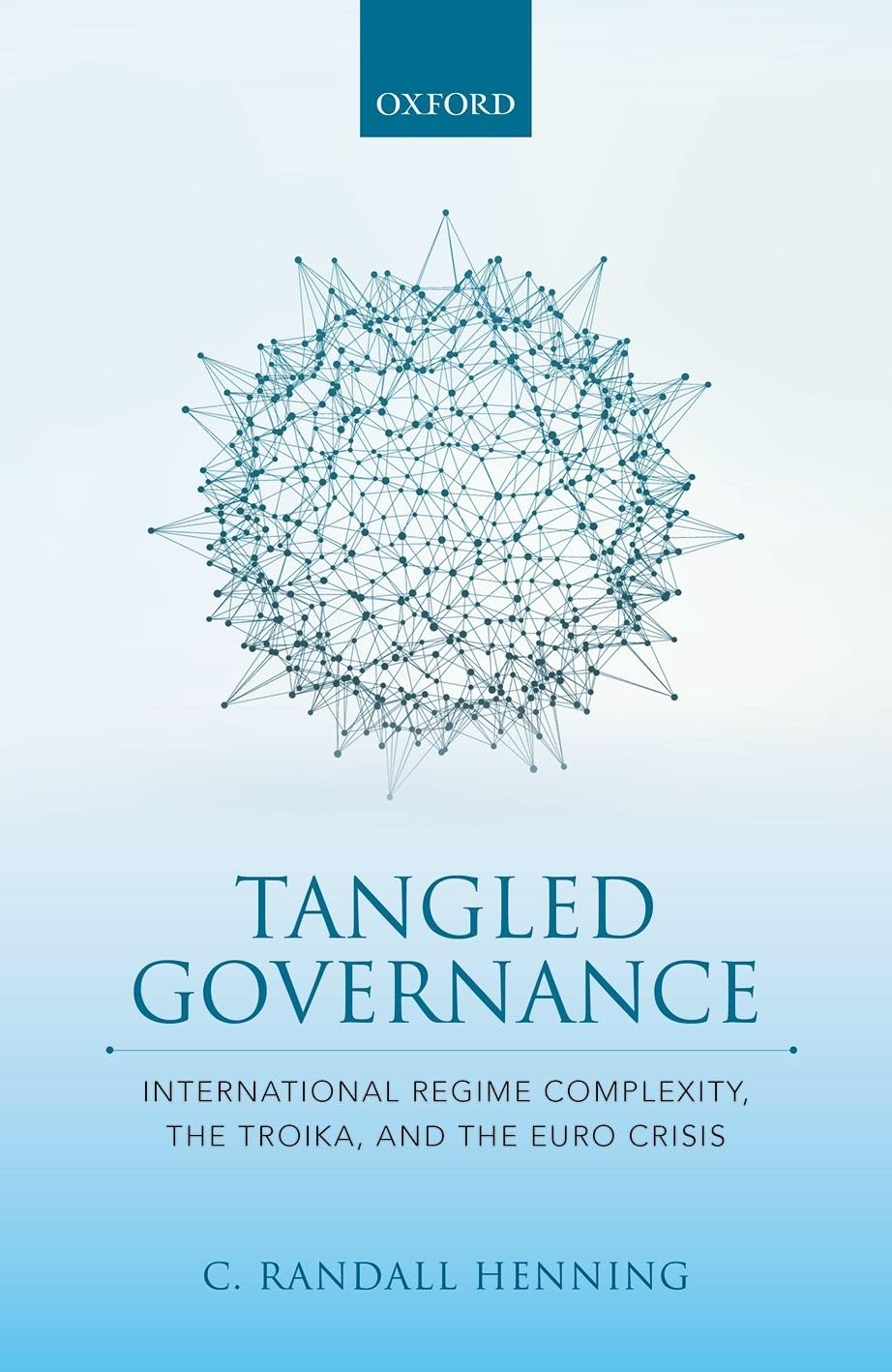 Tangled Governance: International Regime Complexity, the Troika, and the Euro Crisis