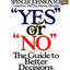 Yes or No: The Guide to Better Decisions by Johnson, Spencer