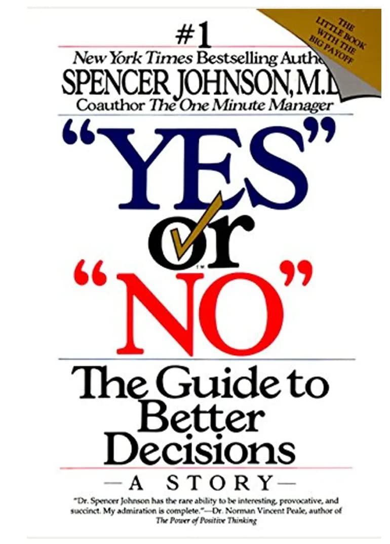 Yes or No: The Guide to Better Decisions by Johnson, Spencer