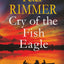 Cry of the Fish Eagle: A historical fiction come to life novel (Tides of Empire)