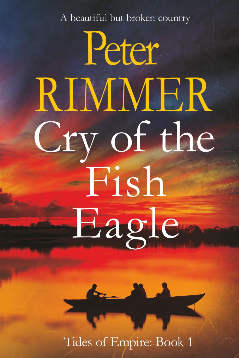 Cry of the Fish Eagle: A historical fiction come to life novel (Tides of Empire)