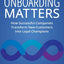 Onboarding Matters: How Successful Companies Transform New Customers Into Loyal Champions