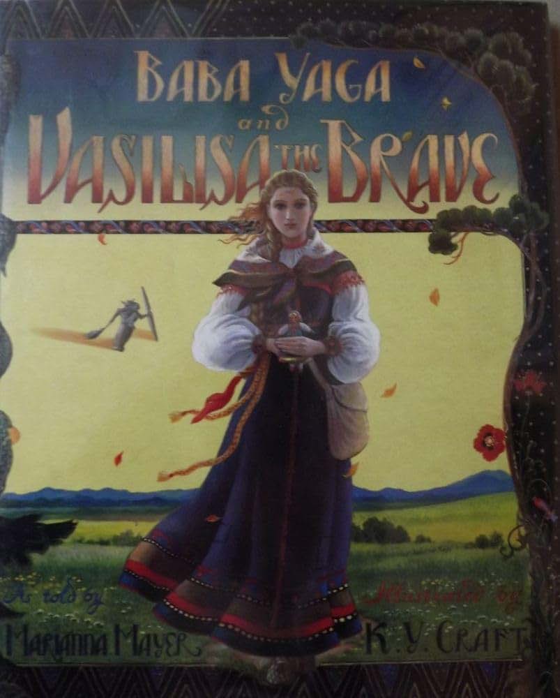 Baba Yaga and Vasilisa the Brave by Mayer, Marianna