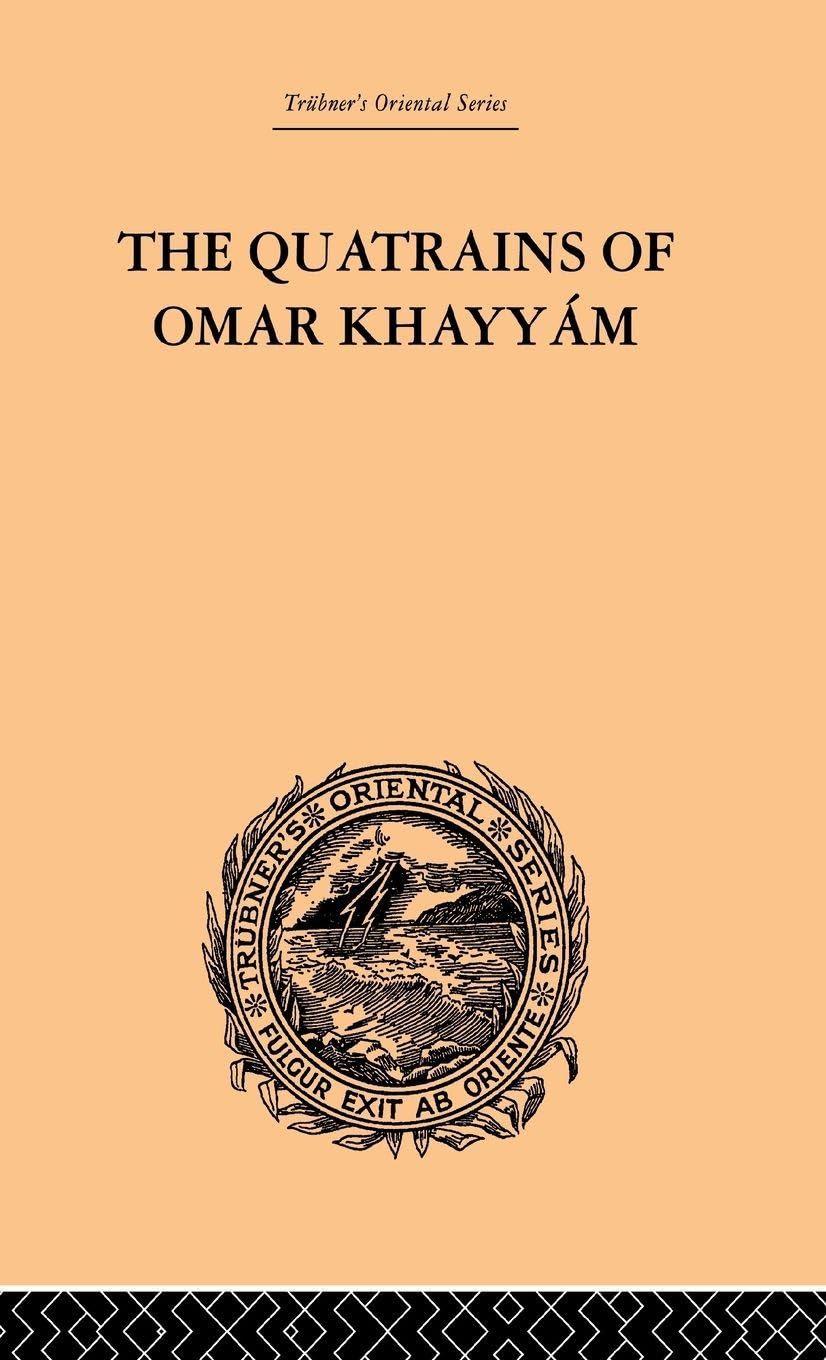The Quatrains of Omar Khayyam (Trubner's Oriental)