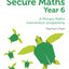 Secure Maths - Secure Year 6 Maths Teachers Pack: A Primary Maths Intervention Programme