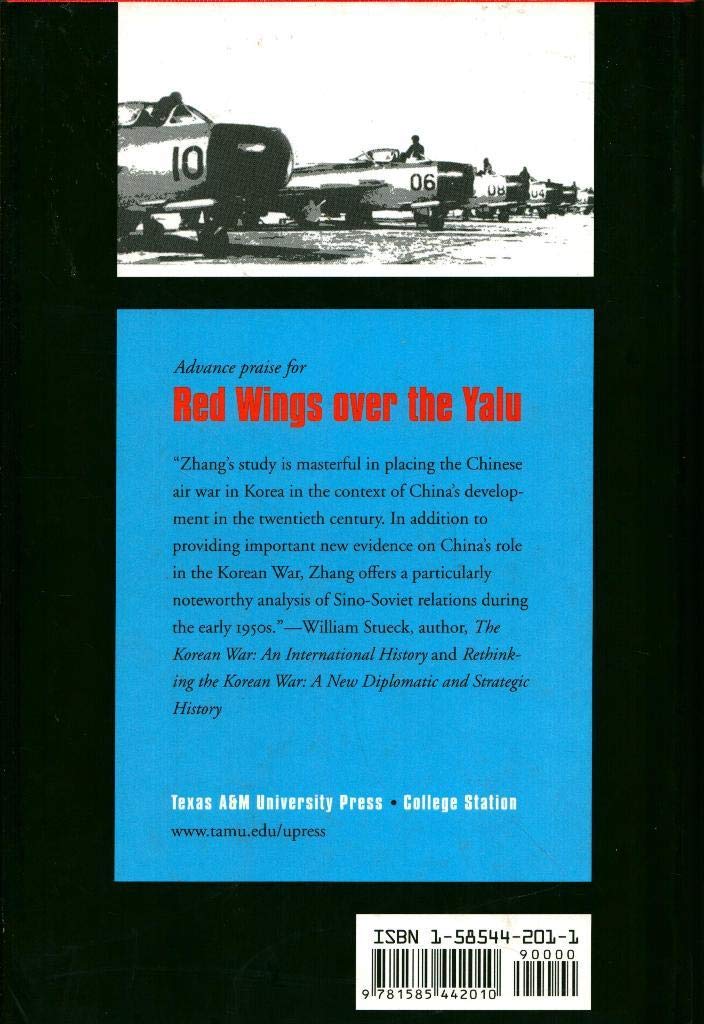 Red Wings over the Yalu: China, the Soviet Union, and the Air War in Korea (Volume 80) (Williams-Ford Texas A&M University Military History Series)