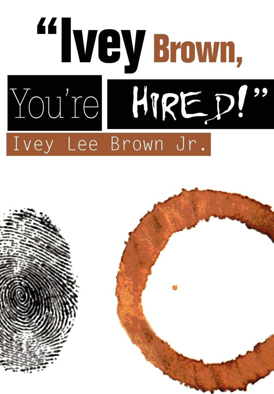 "Ivey Brown, You're Hired!"