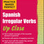 Practice Makes Perfect: Spanish Irregular Verbs Up Close (Practice Makes Perfect Series)