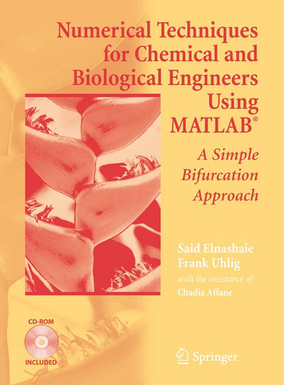 Numerical Techniques for Chemical and Biological Engineers Using MATLAB: A Simple Bifurcation Approach