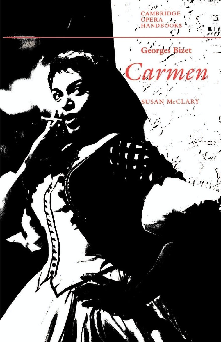Georges Bizet: Carmen (Cambridge Opera Handbooks)