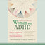 A Radical Guide for Women with ADHD: Embrace Neurodiversity, Live Boldly, and Break Through Barriers