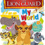 My World: Disney Lion Guard (Disney The Lion Guard)