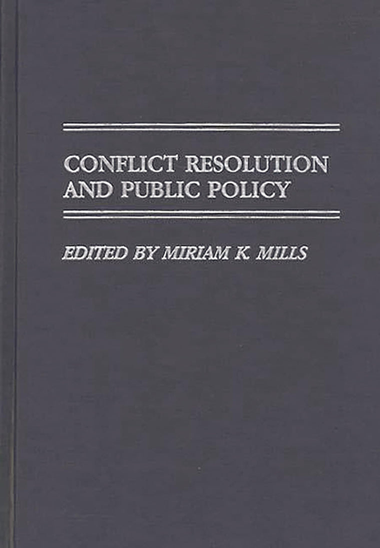 Conflict Resolution and Public Policy: (Contributions in Political Science)