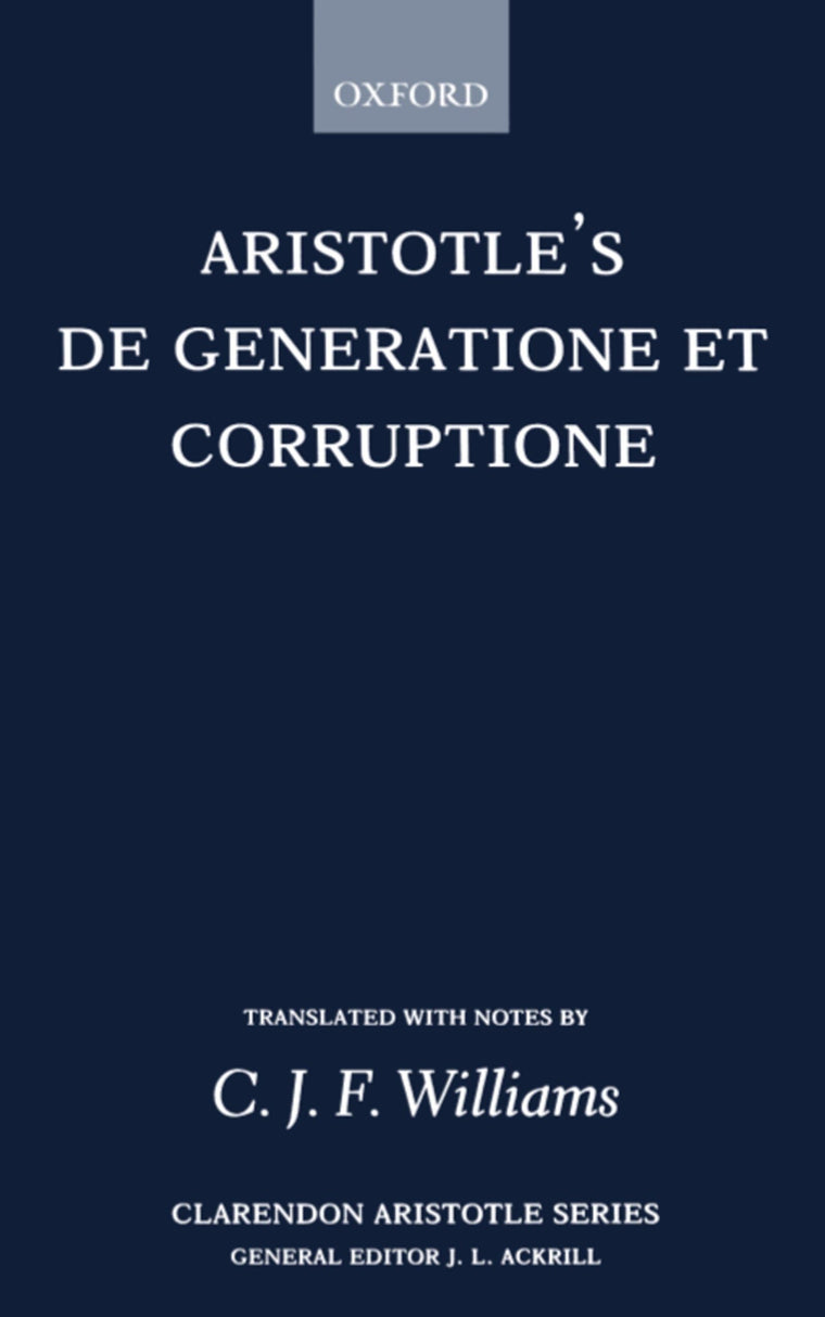 De Generatione et Corruptione (Clarendon Aristotle Series)
