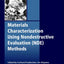 Materials Characterization Using Nondestructive Evaluation (NDE) Methods (Woodhead Publishing Series in Electronic and Optical Materials)
