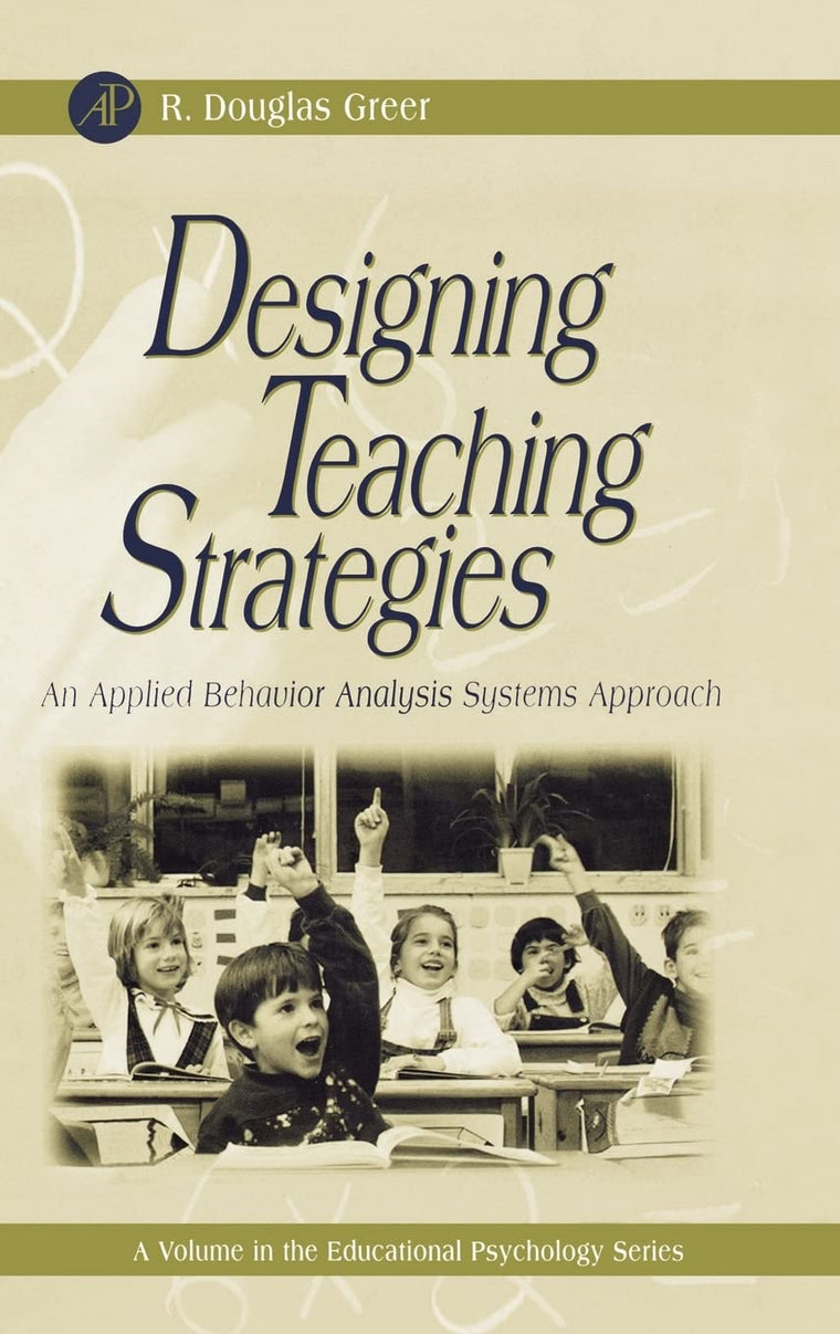 Designing Teaching Strategies: An Applied Behavior Analysis Systems Approach (Educational Psychology)