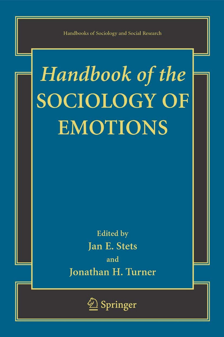 Handbook of the Sociology of Emotions (Handbooks of Sociology and Social Research)