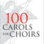 100 Carols for Choirs (. . . for Choirs Collections)