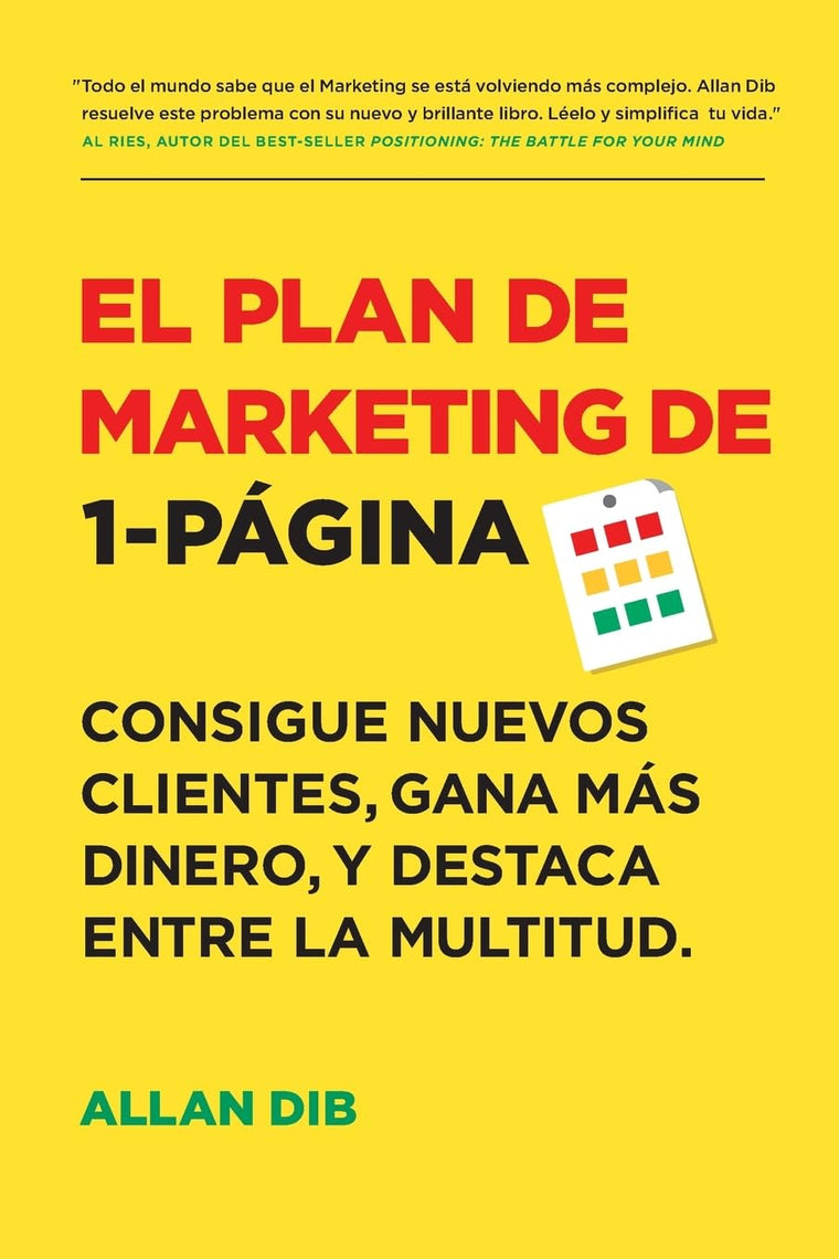 El Plan de Marketing de 1-P?gina: Consigue Nuevos Clientes, Gana M?s Dinero, Y Destaca Entre La Multitud (Spanish Edition)