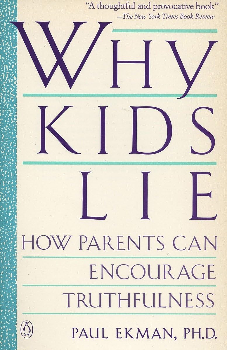 Why Kids Lie: How Parents Can Encourage Truthfulness by Ekma